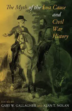 the myth of the lost cause and civil war history book cover image