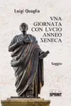 Una giornata con Lucio Anneo Seneca sinopsis y comentarios
