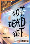 Not Dead Yet... synopsis, comments
