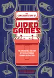 The Comic Book Story of Video Games synopsis, comments