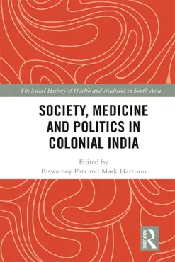 society, medicine and politics in colonial india book cover image