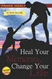 Heal Your Memories, Change Your Life synopsis, comments