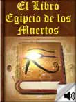 El Libro Egipcio de los Muertos sinopsis y comentarios