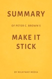 Summary of Peter C. Brown’s Make It Stick by Milkyway Media book summary, reviews and downlod
