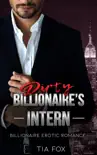 Billionaire's Intern - A Hot Alpha Billionaire Erotic Romance Series e-book