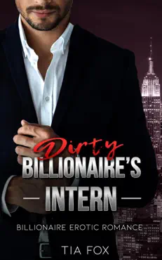 billionaire's intern - a hot alpha billionaire erotic romance series book cover image