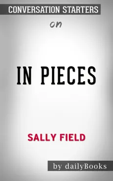 in pieces by sally field: conversation starters book cover image