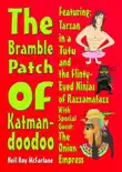 The Bramble Patch of Katmandoodoo synopsis, comments