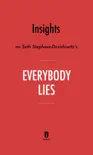 Insights on Seth Stephens-Davidowitz’s Everybody Lies by Instaread sinopsis y comentarios