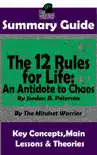 Summary Guide: The 12 Rules for Life: An Antidote to Chaos: by Jordan B. Peterson The Mindset Warrior Summary Guide sinopsis y comentarios