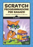 Scratch, programmazione per ragazzi book summary, reviews and downlod