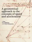 A geometrical approach to the concepts of speed and acceleration synopsis, comments