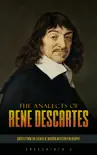 The Analects of Rene Descartes: Quotes from the Father of Modern Western Philosophy sinopsis y comentarios