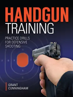 handgun training - practice drills for defensive shooting book cover image