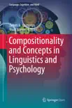 Compositionality and Concepts in Linguistics and Psychology e-book