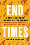 End Times synopsis, comments