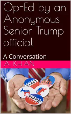 op-ed by an anonymous senior trump official. a conversation book cover image