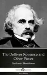 The Dolliver Romance and Other Pieces by Nathaniel Hawthorne - Delphi Classics (Illustrated) sinopsis y comentarios