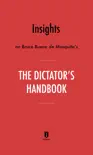 Insights on Bruce Bueno de Mesquita’s The Dictator’s Handbook by Instaread sinopsis y comentarios