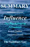 Summary: Robert Cialdini's 'Influence': The Psychology of Persuasion sinopsis y comentarios