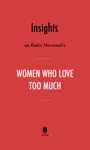 Insights on Robin Norwood’s Women Who Love Too Much by Instaread