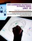 OCR CAMBRIDGE TECHNICALS in DIGITAL MEDIA - UNIT 10 synopsis, comments