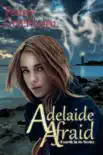 Adelaide Afraid synopsis, comments