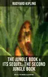 The Jungle Book & Its Sequel, The Second Jungle Book (With All the Original Illustrations) sinopsis y comentarios