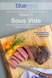 Make it Sous Vide! book summary, reviews and download