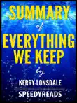 Summary of Everything We Keep by Kerry Lonsdale synopsis, comments