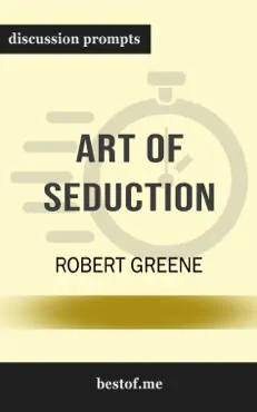 art of seduction by robert greene (discussion prompts) book cover image