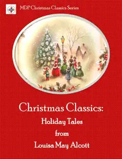christmas classics: holiday tales from louisa may alcott imagen de la portada del libro