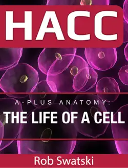 a-plus anatomy: the life of a cell book cover image