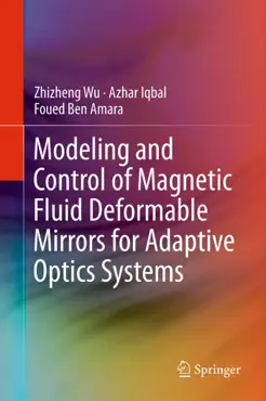 modeling and control of magnetic fluid deformable mirrors for adaptive optics systems book cover image