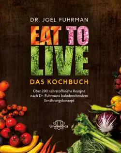 eat to live - das kochbuch book cover image