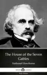The House of the Seven Gables by Nathaniel Hawthorne - Delphi Classics (Illustrated) sinopsis y comentarios