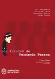 Los futuros de Fernando Pessoa sinopsis y comentarios