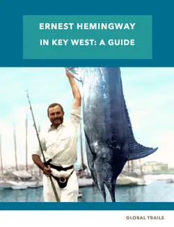 ernest hemingway in key west - a guide book cover image