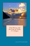 Sam Harris and the End of Faith: A Critique sinopsis y comentarios