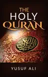 The Holy Quran traslated by Yusuf Ali synopsis, comments