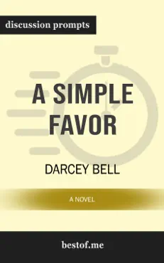 a simple favor: a novel by darcey bell (discussion prompts) book cover image