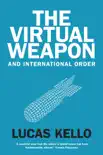 The Virtual Weapon and International Order book summary, reviews and download
