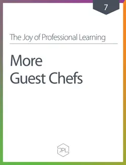 the joy of professional learning - more guest chefs book cover image