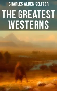 the greatest westerns of charles alden seltzer book cover image