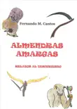 Almendras Amargas synopsis, comments
