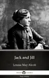 Jack and Jill by Louisa May Alcott (Illustrated) sinopsis y comentarios