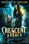 Crescent Legacy synopsis, comments