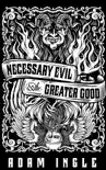 Necessary Evil and the Greater Good synopsis, comments