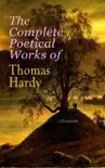 The Complete Poetical Works of Thomas Hardy (Illustrated) sinopsis y comentarios