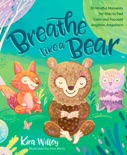Breathe Like a Bear book summary, reviews and download